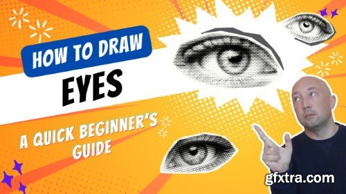 Fundamentals Of Sketching: A Quick Guide To Drawing Eyes