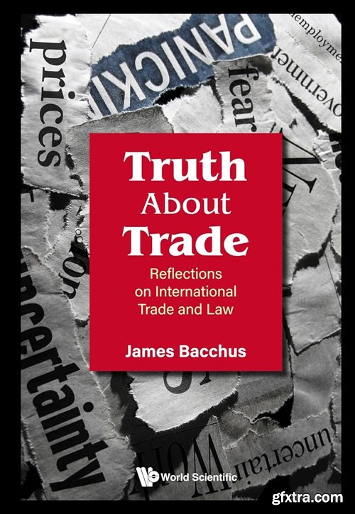 Truth About Trade: Reflections on International Trade and Law