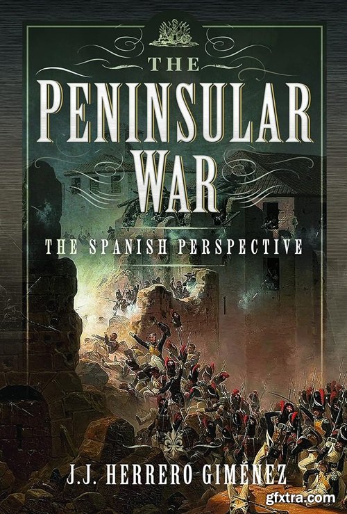 The Peninsular War: The Spanish Perspective