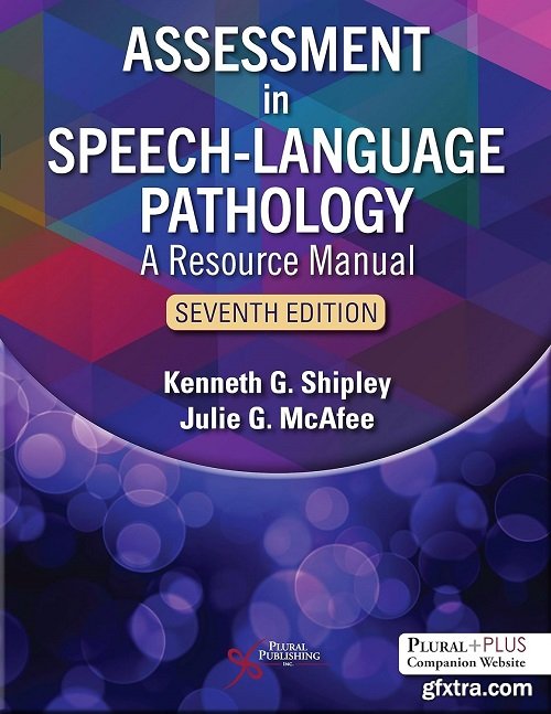 Assessment in Speech-Language Pathology: A Resource Manual, 7th Edition