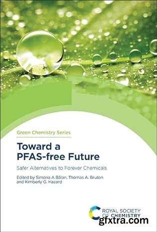 Toward a PFAS-free Future: Safer Alternatives to Forever Chemicals