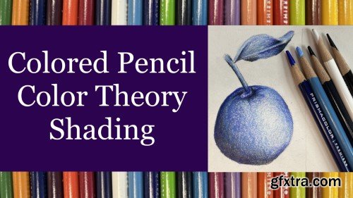 Colored Pencil Color Theory: How To Approach Shading Through Color Schemes