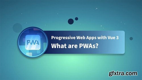 VueMastery - Progressive Web Apps w/ Vue 3