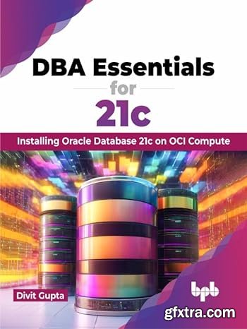 DBA Essentials for 21c: Installing Oracle Database 21c on OCI Compute