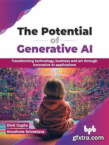 The Potential of Generative AI: Transforming technology, business and art through innovative AI applications