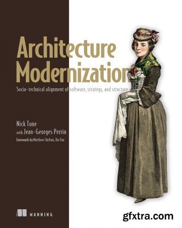 Architecture Modernization: Socio-technical alignment of software, strategy, and structure