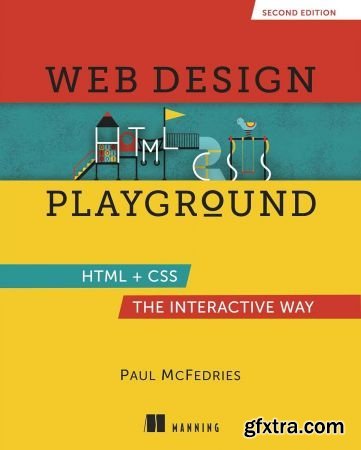 Web Design Playground: HTML + CSS the Interactive Way, 2nd Edition