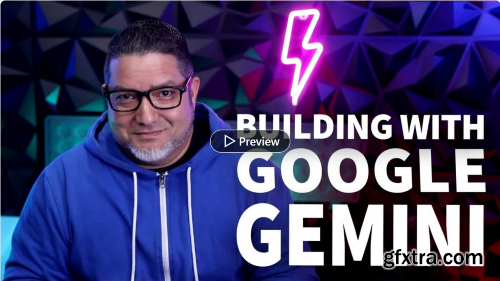 Building with Google Gemini Advanced and Ultra