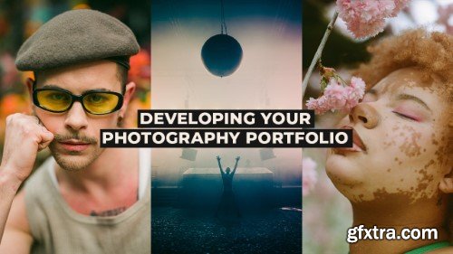 Developing your Photography Portfolio: A Five-Step Approach