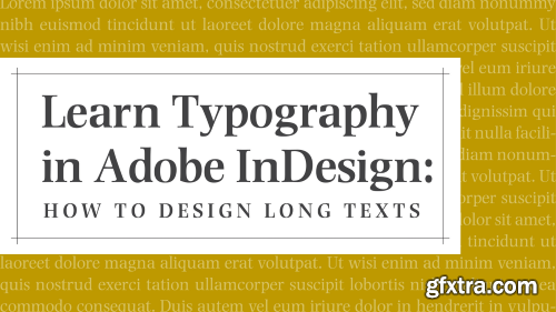 Learn Typography in Adobe InDesign: How to Design Long Texts