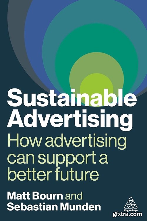 Sustainable Advertising: How Advertising Can Support a Better Future