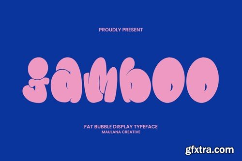 Jamboo Fat Bubble Display Font ATAWPEW