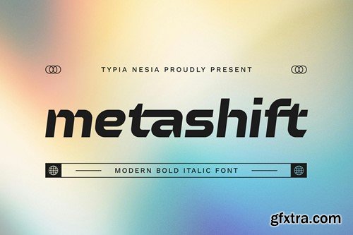 Metashift - Modern Bold Italic Font 44EY4LN