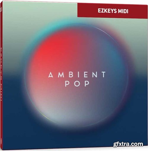 Toontrack AMBIENT POP EzKeys MiDi