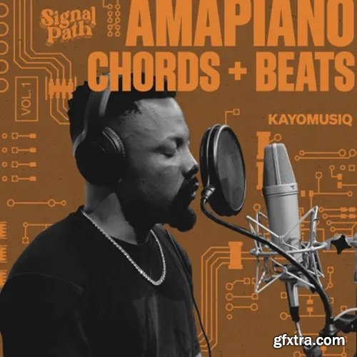 Signal Path Kayomusiq - Amapiano Chords and Beats Vol 1