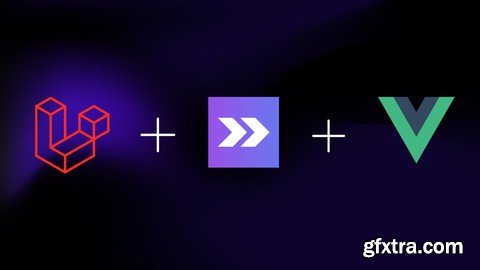 Laravel With Inertia.Js And Vue 3 | A Practical Guide