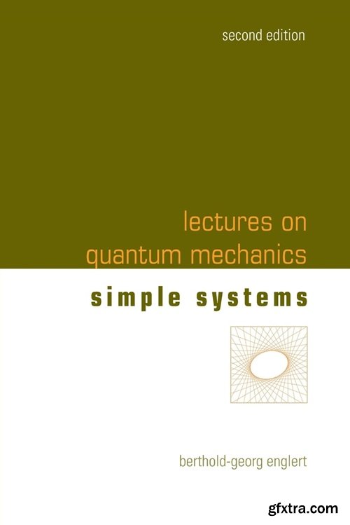 Lectures on Quantum Mechanics - Volume 2: Simple Systems, 2nd Edition