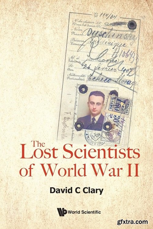 The Lost Scientists of World War II