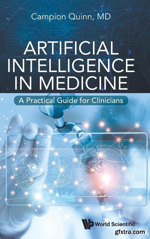 Artificial Intelligence in Medicine: A Practical Guide for Clinicians