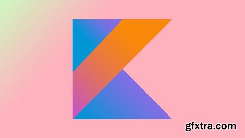 Kotlin Mastering: Complete Kotlin Web Development Course