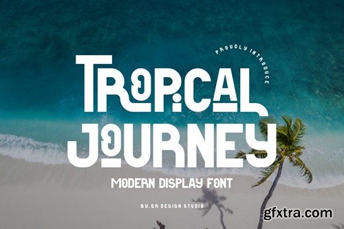 Tropical Journey - Modern Display Font GJH88T2