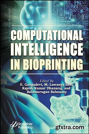 Computational Intelligence in Bioprinting: Challenges and Future Directions