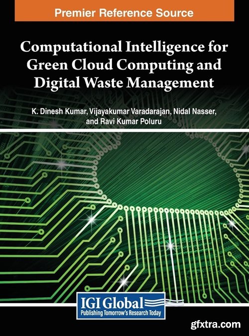 Computational Intelligence for Green Cloud Computing and Digital Waste Management