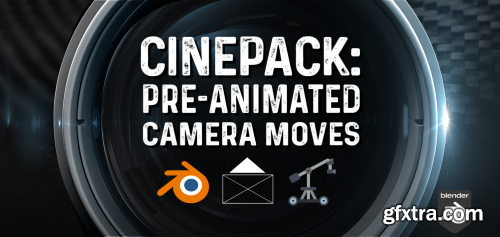 Cinepack: Pre-Animated Camera Moves v4 for Blender