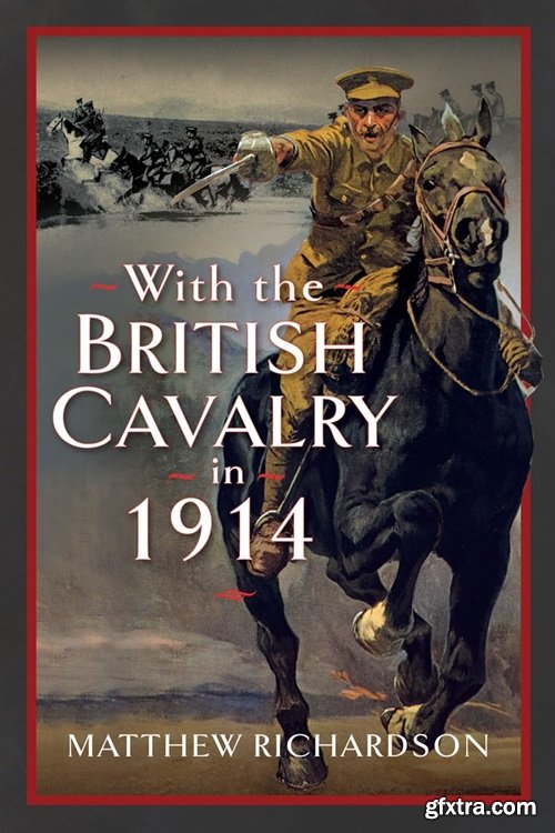 With the British Cavalry in 1914