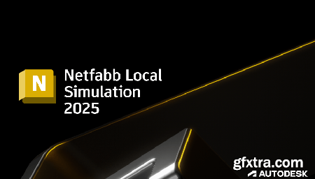 Autodesk Netfabb Local Simulation 2025