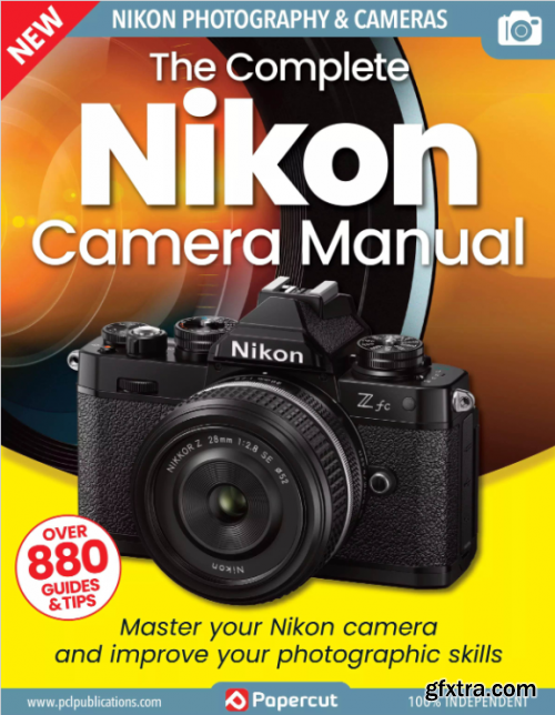 The Complete Nikon Camera Manual - 21th Edition 2024