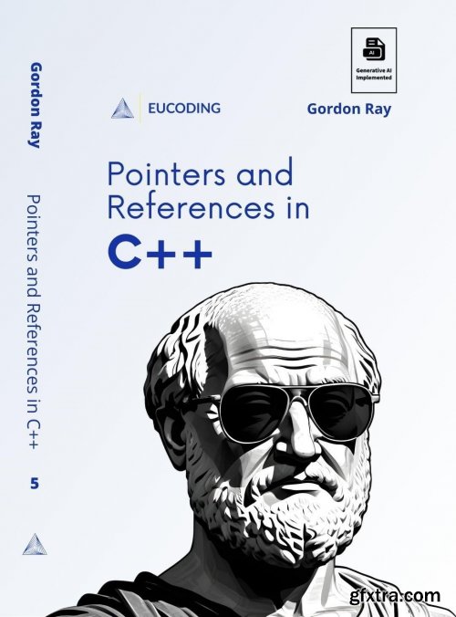 Pointers and References in C++: Fifth Step in C++ Learning (EPUB)