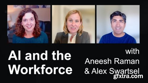 AI and the Workforce: A Deep Dive with Aneesh Raman and Alex Swartsel