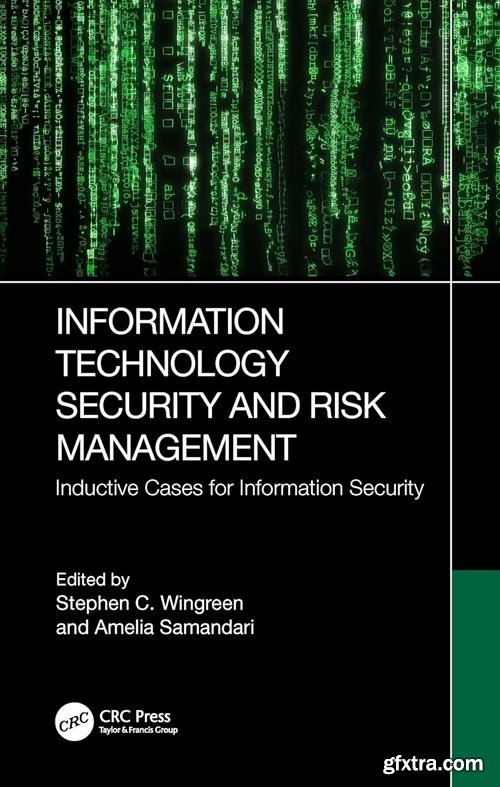 Information Technology Security and Risk Management: Inductive Cases for Information Security