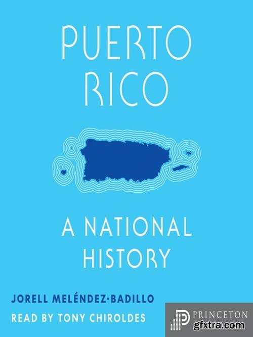 Puerto Rico A National History