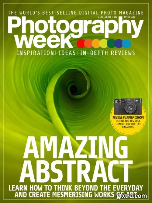 Photography Week - Issue 602, 4/10 April 2024