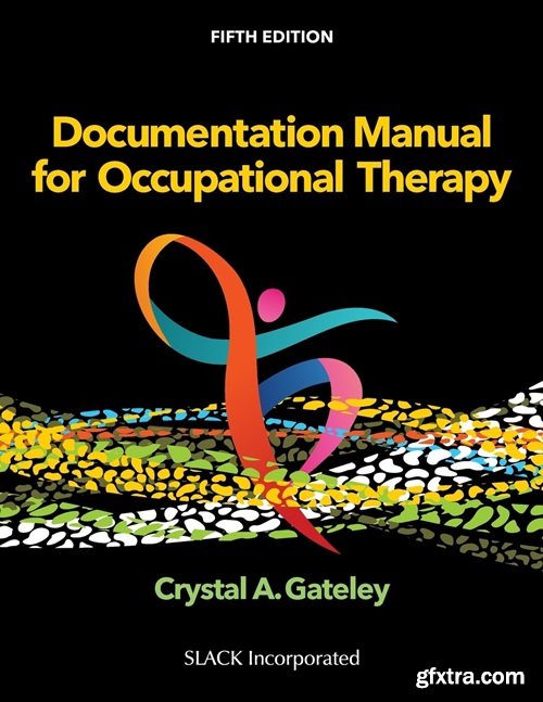 Documentation Manual for Occupational Therapy, 5th Edition