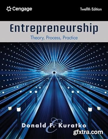 Entrepreneurship: Theory, Process, Practice, 12th Edition