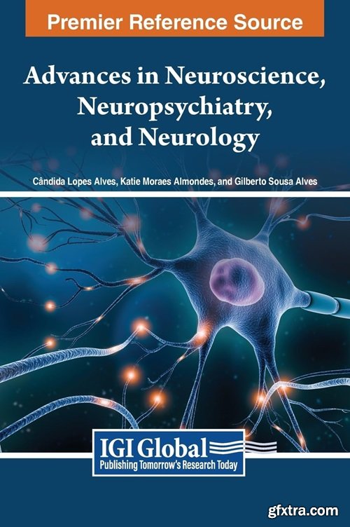 Advances in Neuroscience, Neuropsychiatry, and Neurology