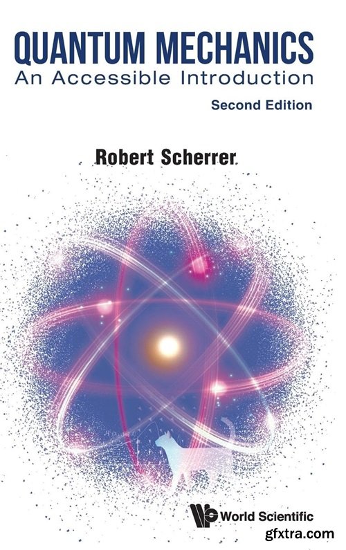 Quantum Mechanics: An Accessible Introduction, 2nd Edition