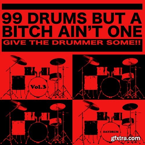 Daydrum 99 Drums But A Bitch Ain't One Vol 3