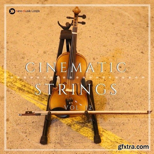 Nano Musik Loops Cinematic Strings Vol 12