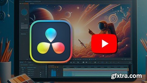 Davinci Resolve: The Youtube Beginner&rsquo;S Edit Guide