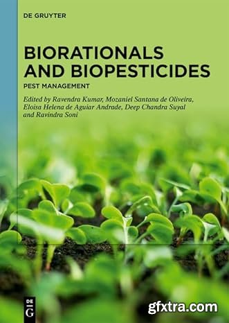 Biorationals and Biopesticides: Pest Management