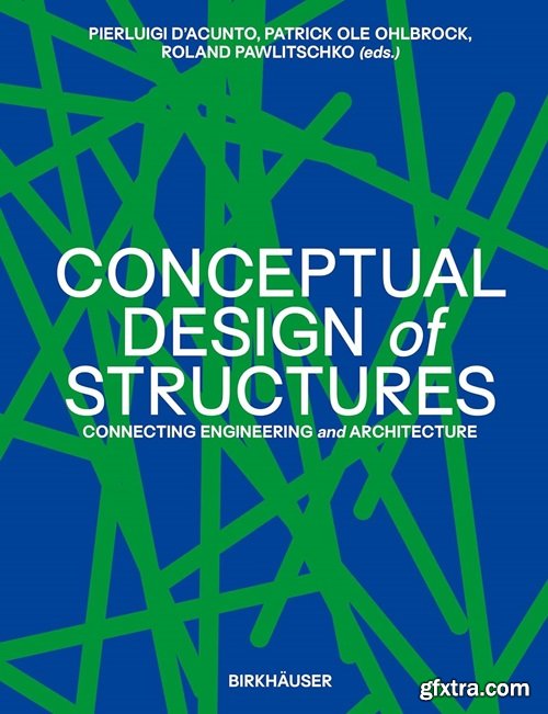 Conceptual Design of Structures: Connecting Engineering and Architecture