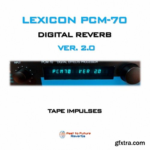 PastToFutureReverbs Lexicon PCM-70 Reverb Ver. 2