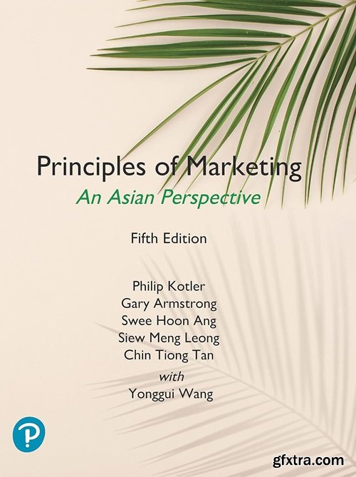 Principles of Marketing, An Asian Perspective, Global Edition, 5th edition