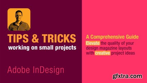 Tips & Tricks in Adobe InDesign, Working with Small Projects for Creative Page Layouts