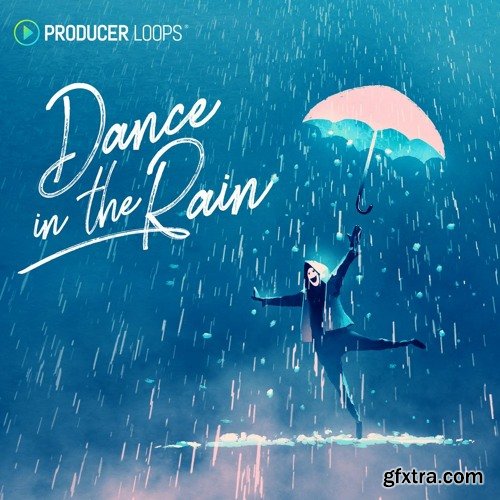 Producer Loops Dance In The Rain