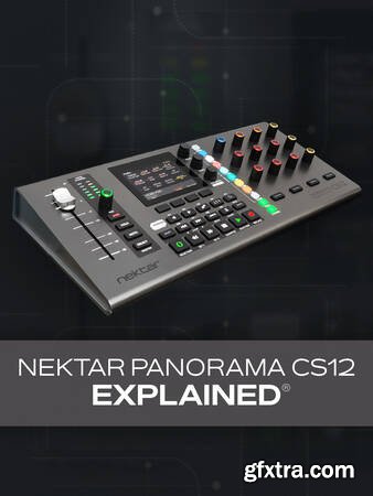 Groove3 Nektar Panorama CS12 Explained